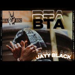 Jayy Black - BTA