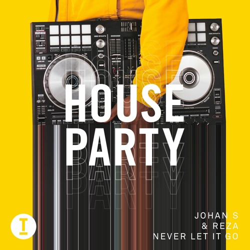Johan S & Reza - Never Let It Go (Extended Mix)