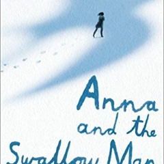 [READ] PDF 📘 Anna and the Swallow Man by  Gavriel Savit KINDLE PDF EBOOK EPUB