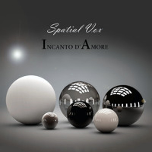 Spatial Vox - Incanto d'Amore (by Romantic Avenue)
