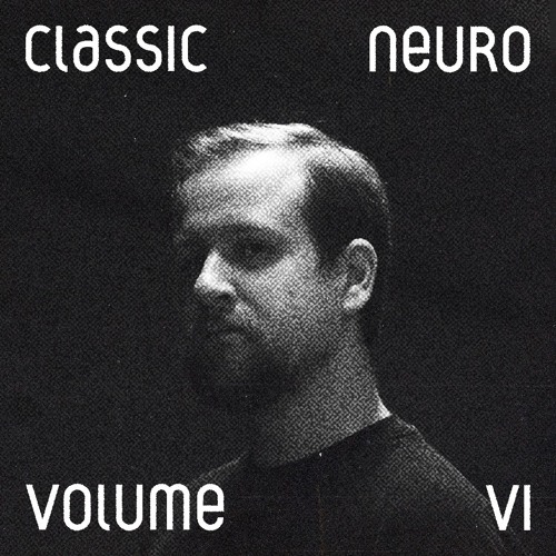 Classic Neurofunk I Volume 6 I Mixed by Neberion