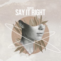narcus - Say it Right
