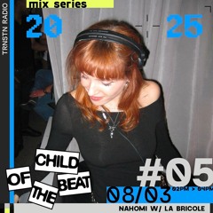 Child of the Beat w/ Nahomi (08.03.2025)