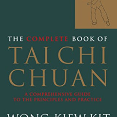 READ EBOOK 💞 The Complete Book of Tai Chi Chuan: A Comprehensive Guide to the Princi