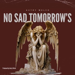 No Sad Tomorrows