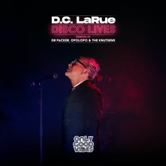 D.C. LaRue - 'Disco Lives' EP (12" Vinyl) Dr Packer, OPOLOPO & The Knutsens Remixes | OUT NOW!