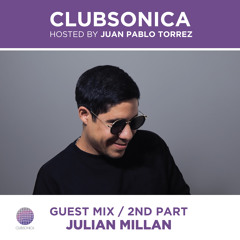 Clubsonica Radio 058 - Juan Pablo Torrez & guest Julian Millan