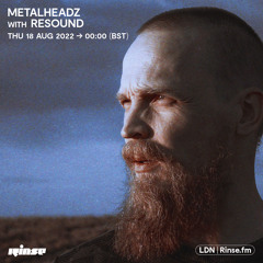Metalheadz with Resound - 18 August 2022