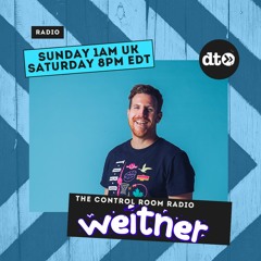 The Control Room Radio #080 with Weitner