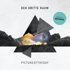 Der Dritte Raum - Pictureoftheday (Breitenstein Remix)
