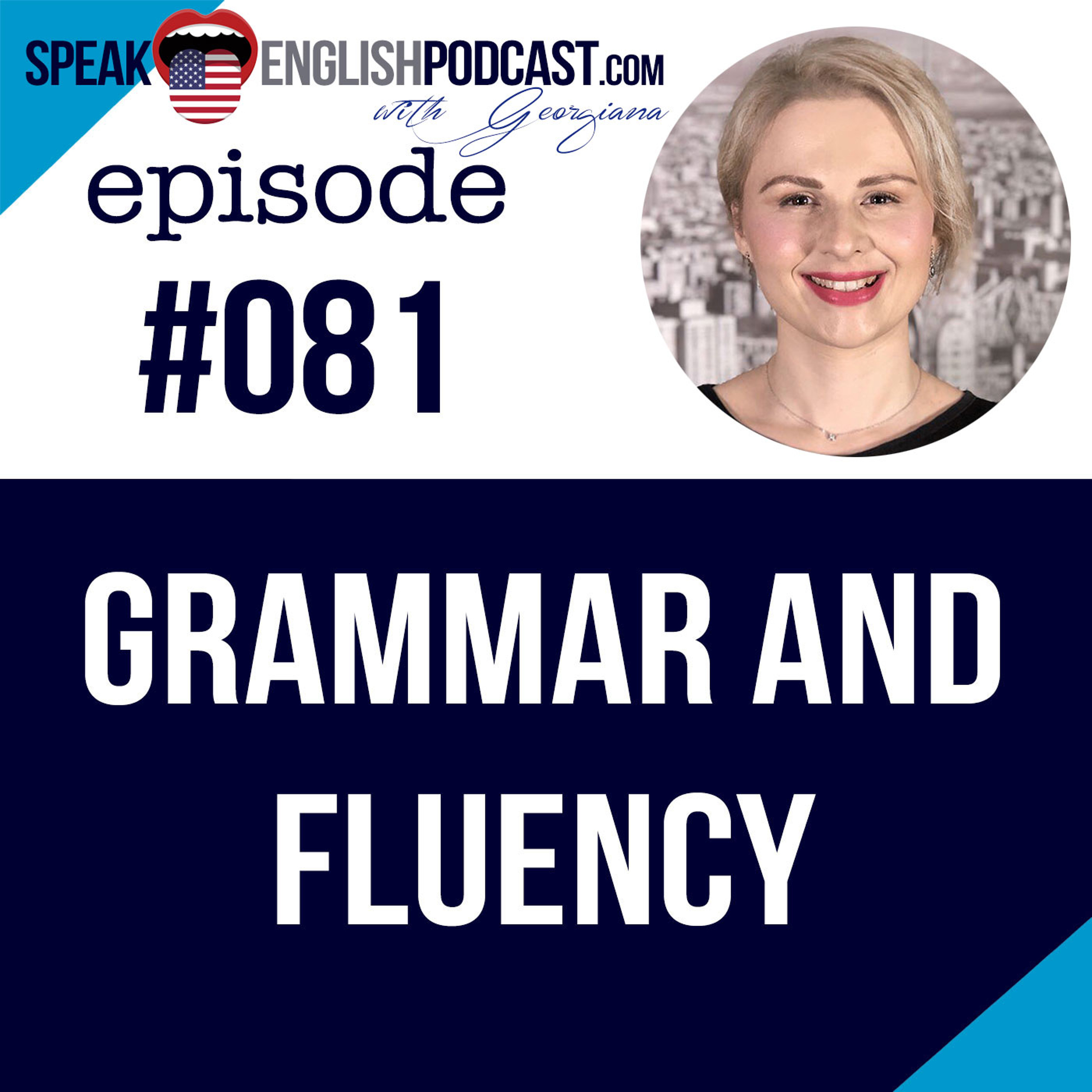 #081 English Grammar and Fluency -Is grammar important? episode artwork