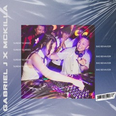 GABRIEL J B2B MCKILLA  @ Sunday Scaries x Bad Behavior [DELUXX FLUXX 6/14]