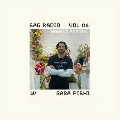 SAG RADIO - VOL 4 - W/ BABA PISHI (NOWRUZ SPECIAL)