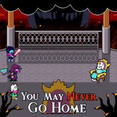 [UNRULY] You May Never Go Home