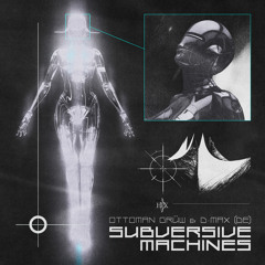 D-Max (DE) - Subversive Machines [DSD017] | Free Download |