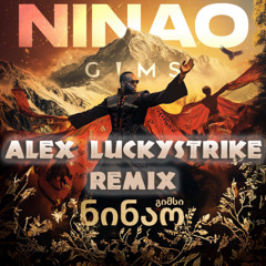 Gims - Ninao (Alex Luckystrike Remix)