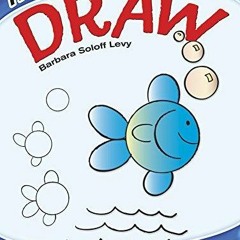 (PDF/DOWNLOAD) How to Draw: Step-by-Step Drawings! (Dover How to Draw)