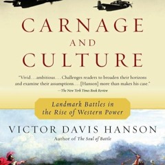 ⚡Audiobook🔥 Carnage and Culture: Landmark Battles in the Rise to Western Power