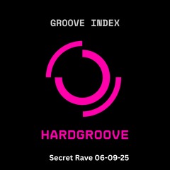 Secret Rave_Hardgroove_060925
