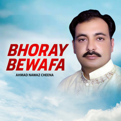 Bhoray Bewafa.