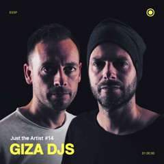 Just the Artist #14 - Giza DJs