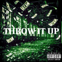 THROW IT UP