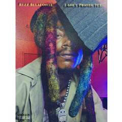 Rezz Belafonte - I Ain't Prayed Yet