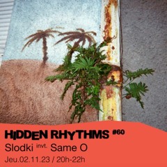 Hidden Rhythms Show 60 - Slodki Invite Same O