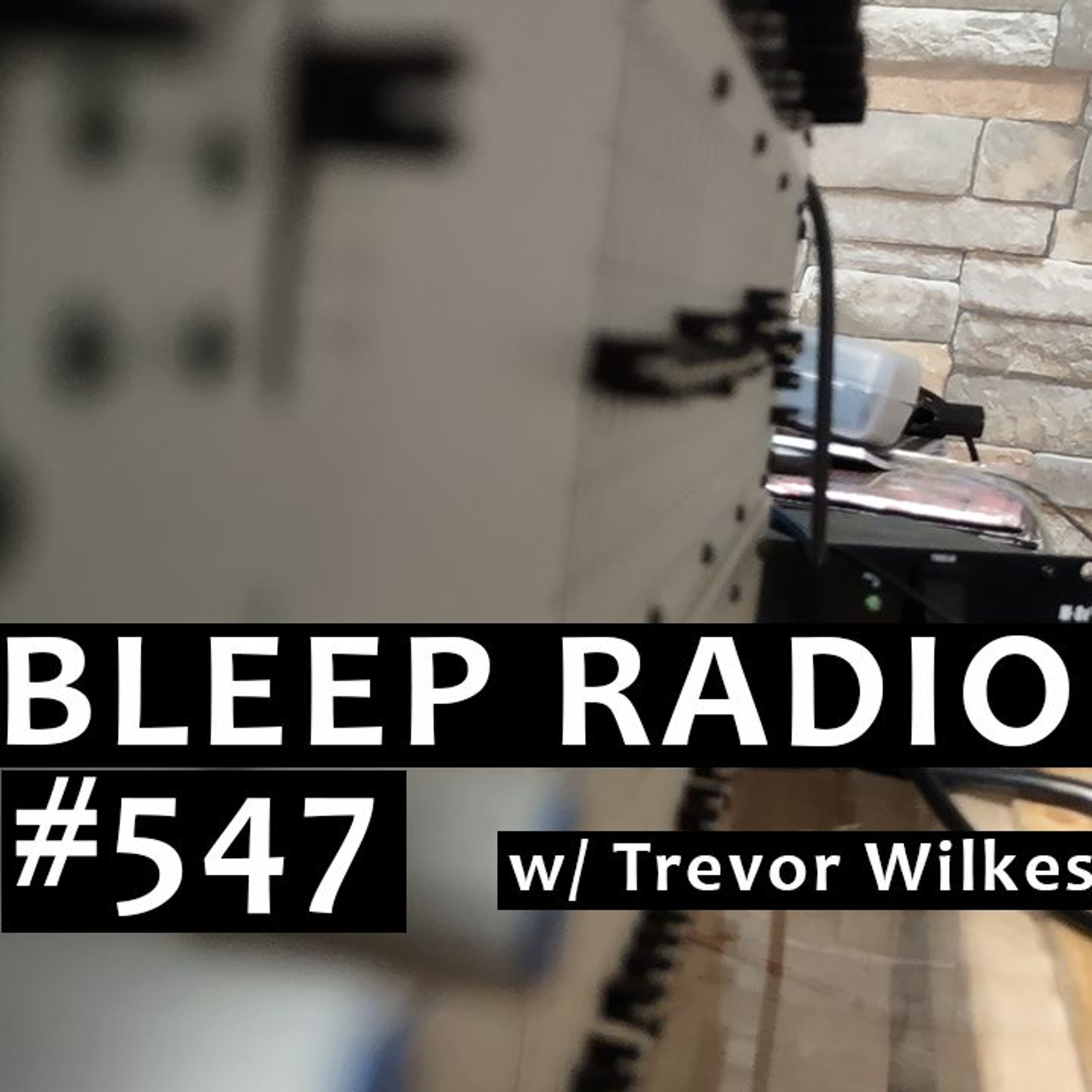 Bleep Radio w/ Trevor Wilkes