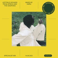 Leftfield sounds from Africa and the diaspora – Mixed by KMRU