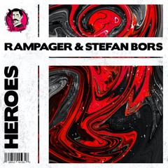 RAMPAGER & Stefan Bors - Heroes