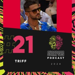 Triff  - Synapses Podcast 21/2024