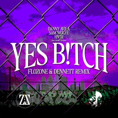 YES B!TCH REMIX w/ DENNETT