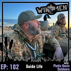 Wingmen Podcast EP 102: Guide Life & Goose Hunting Strategy