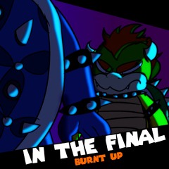 Mario & Luigi Bowser's Inside Story - In The Final [Burnt Up]