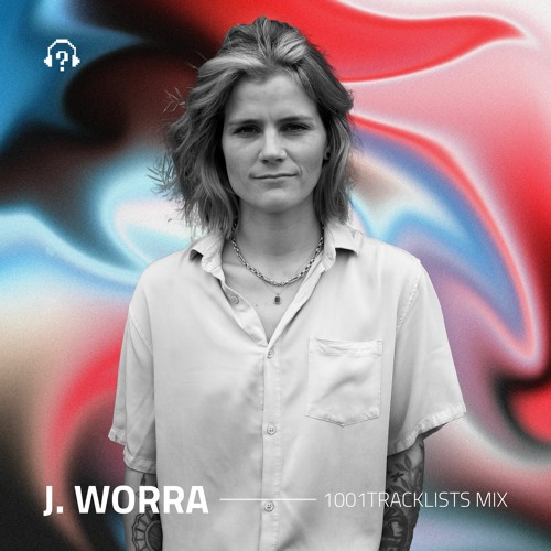J. Worra - 1001Tracklists Exclusive Mix