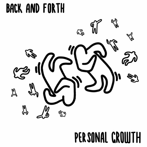 PERSONAL GROWTH - BACK AND FORTH