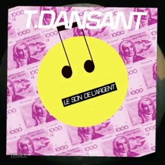 T.Dansant (Soulwax?) - Le Son De L'Argent