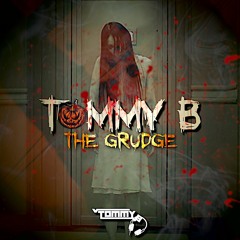 Tommy B -  The Grudge **exclusive to track pack**