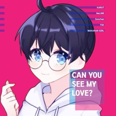 Can You See My Love (NeLiME's Recipe)