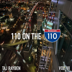 vol iii. 110 on the 110 - an rnb/hip-hop mix by taj rayden
