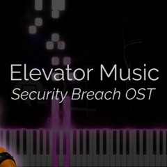 FNaF Security Breach - Elevator Music (Piano Cover)