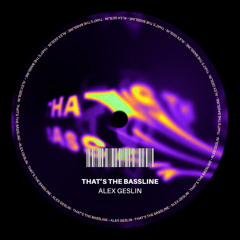 PremEar: Alex Geslin - That's The Bassline