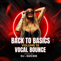 DJ SUICIDE BACK TO BASICS VOL 10 VOCAL BOUNCE
