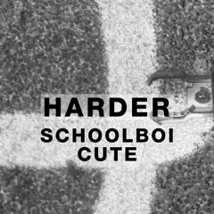 Harder Podcast #095 - Schoolboi Cute