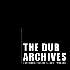 Bardia Salour - The Dub Archives Vol. ONE @ Minimalistic Case (EBN)_Aug. 21st 21