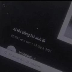 Ai Rồi Cũng Bỏ Anh Đi - Ròm l Lofi l (Prod. VoVanDuc)