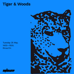 Tiger & Woods - 25 May 2021