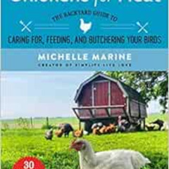 [Download] EPUB 📙 How to Raise Chickens for Meat: The Backyard Guide to Caring for,