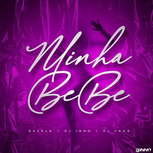 Minha Bebe (Konpa / Gouyad) - Dalela x DJ Inno x Dj Chad